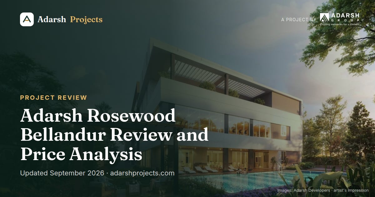 Adarsh Rosewood Bellandur Review and Price Analysis